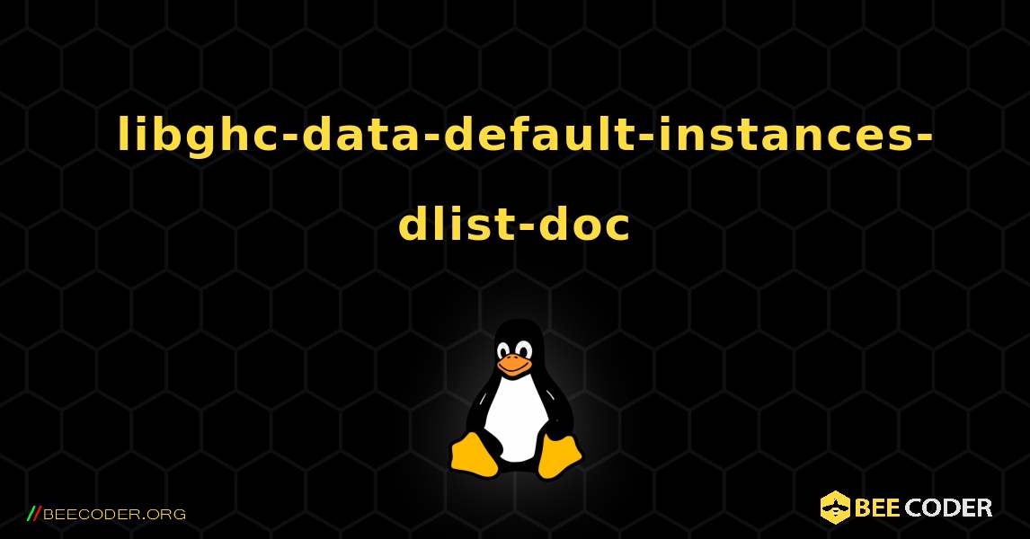如何安装 libghc-data-default-instances-dlist-doc . Linux