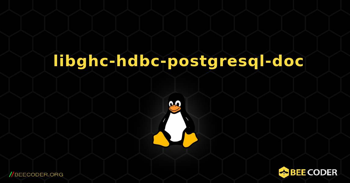 如何安装 libghc-hdbc-postgresql-doc . Linux