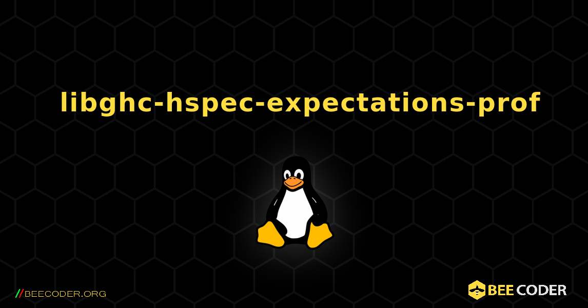 如何安装 libghc-hspec-expectations-prof . Linux
