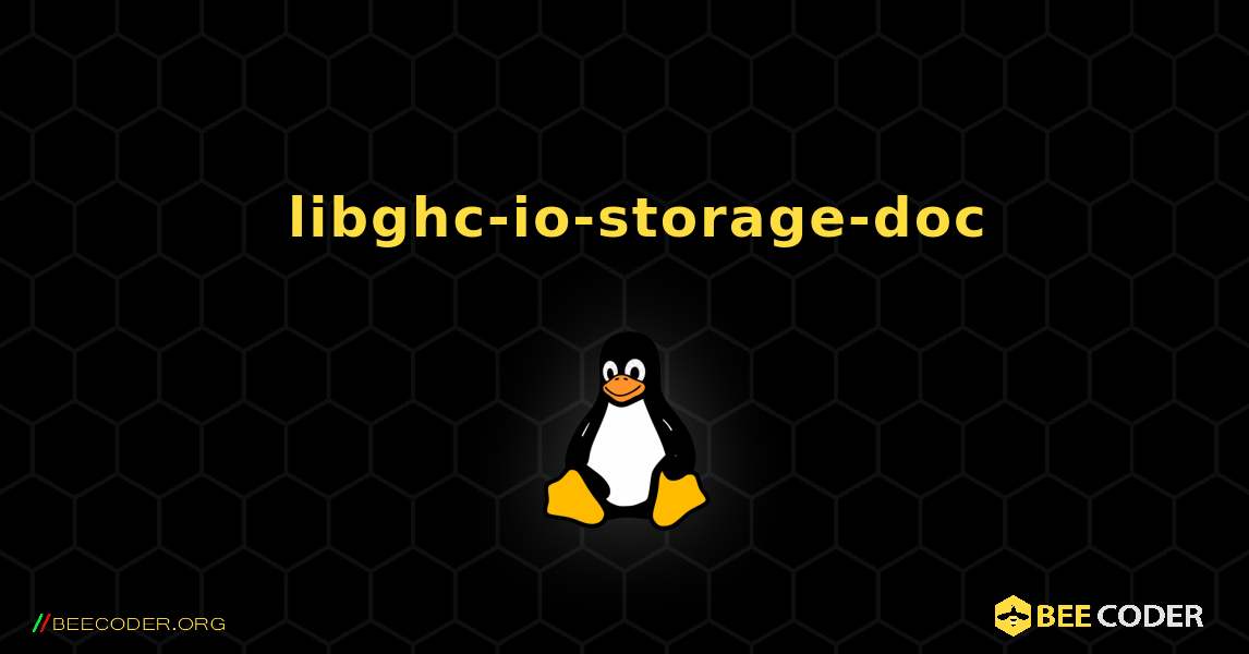 如何安装 libghc-io-storage-doc . Linux