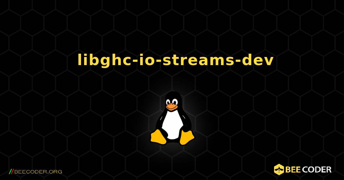 如何安装 libghc-io-streams-dev . Linux