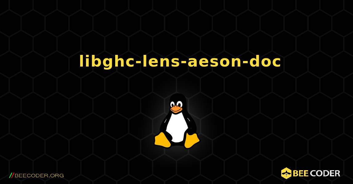 如何安装 libghc-lens-aeson-doc . Linux