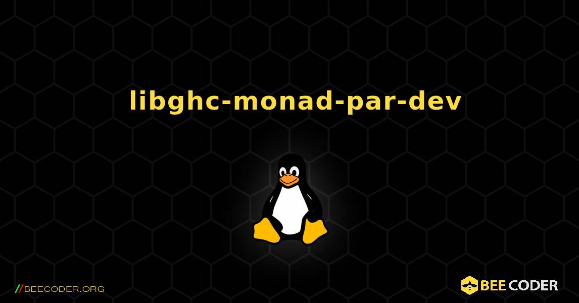 如何安装 libghc-monad-par-dev . Linux