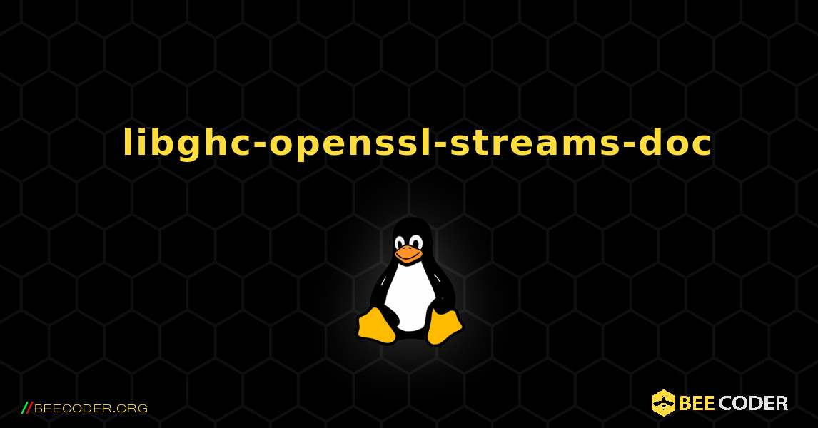 如何安装 libghc-openssl-streams-doc . Linux