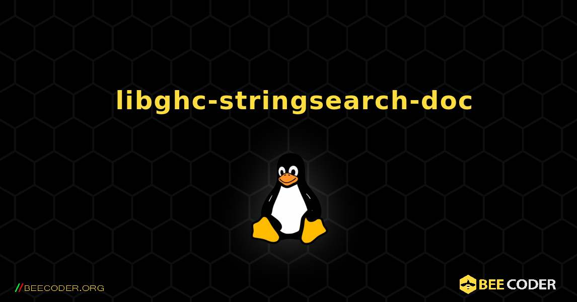 如何安装 libghc-stringsearch-doc . Linux