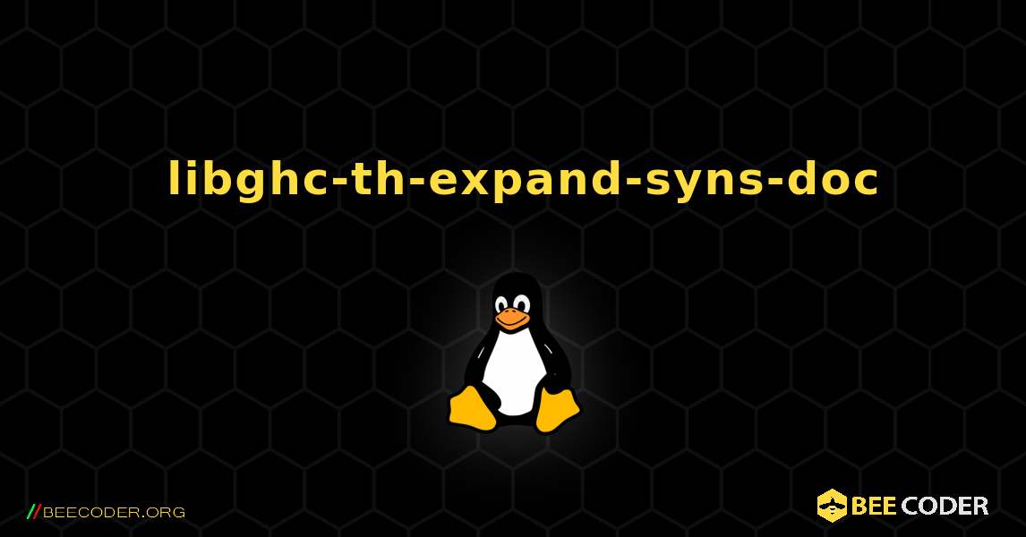 如何安装 libghc-th-expand-syns-doc . Linux