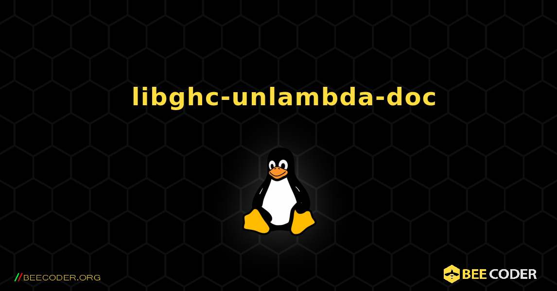 如何安装 libghc-unlambda-doc . Linux