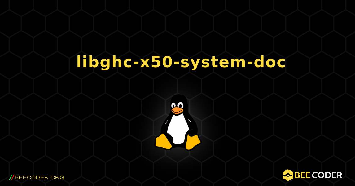 如何安装 libghc-x50-system-doc . Linux