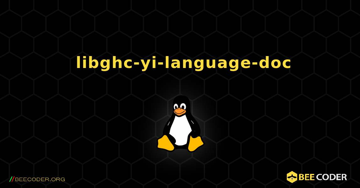 如何安装 libghc-yi-language-doc . Linux