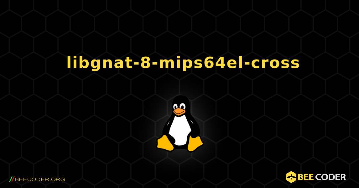 如何安装 libgnat-8-mips64el-cross . Linux