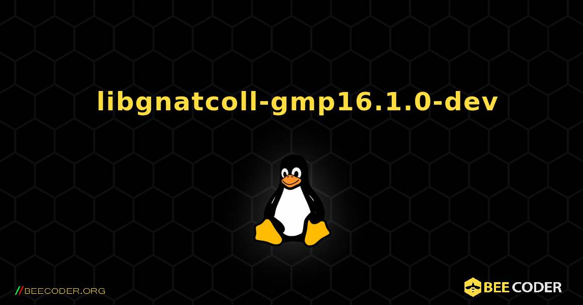 如何安装 libgnatcoll-gmp16.1.0-dev . Linux
