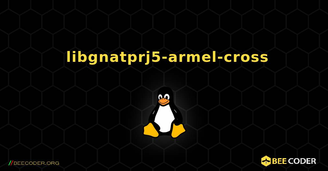 如何安装 libgnatprj5-armel-cross . Linux