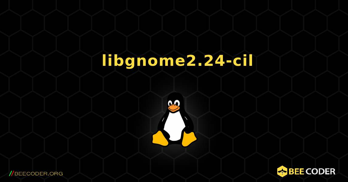 如何安装 libgnome2.24-cil . Linux