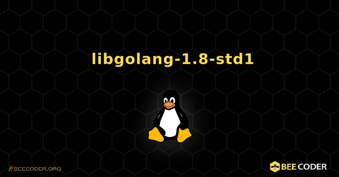 如何安装 libgolang-1.8-std1 . Linux