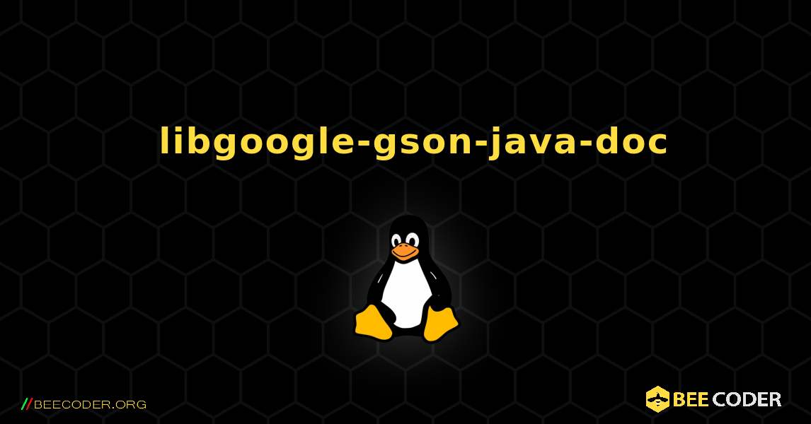 如何安装 libgoogle-gson-java-doc . Linux
