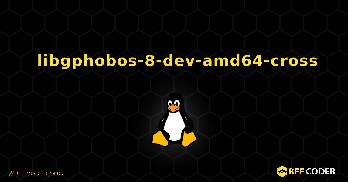 如何安装 libgphobos-8-dev-amd64-cross . Linux