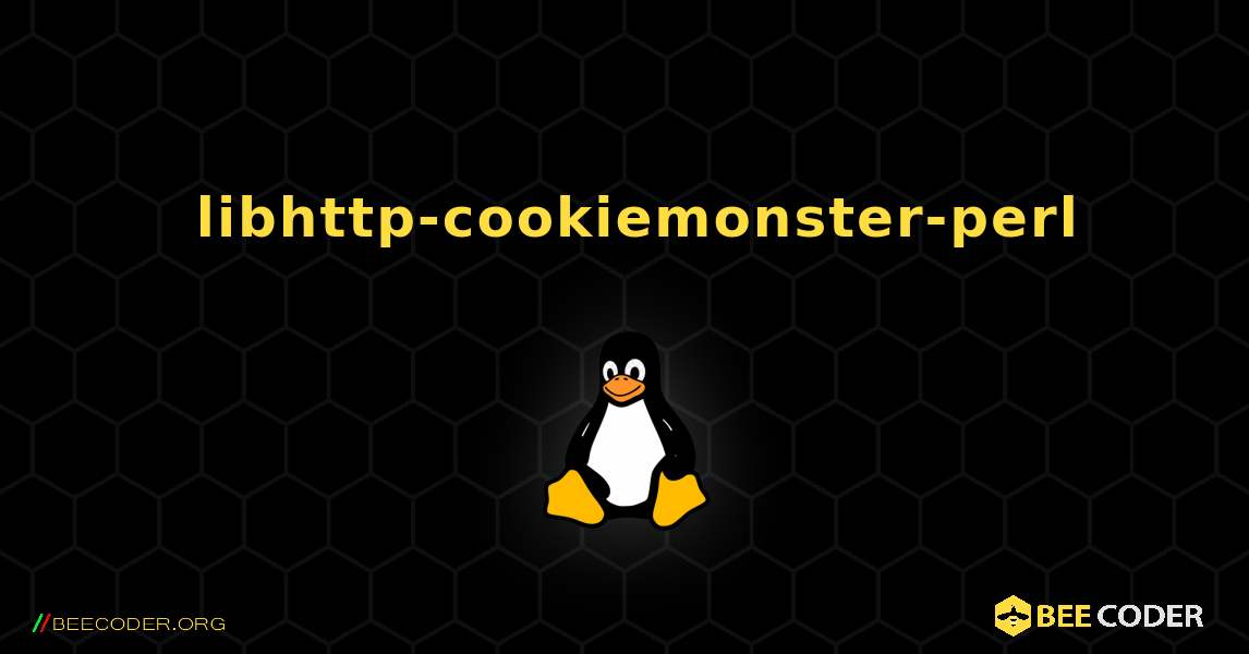如何安装 libhttp-cookiemonster-perl . Linux