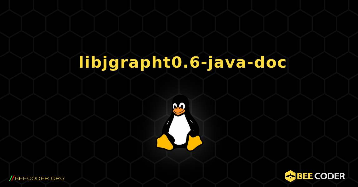 如何安装 libjgrapht0.6-java-doc . Linux