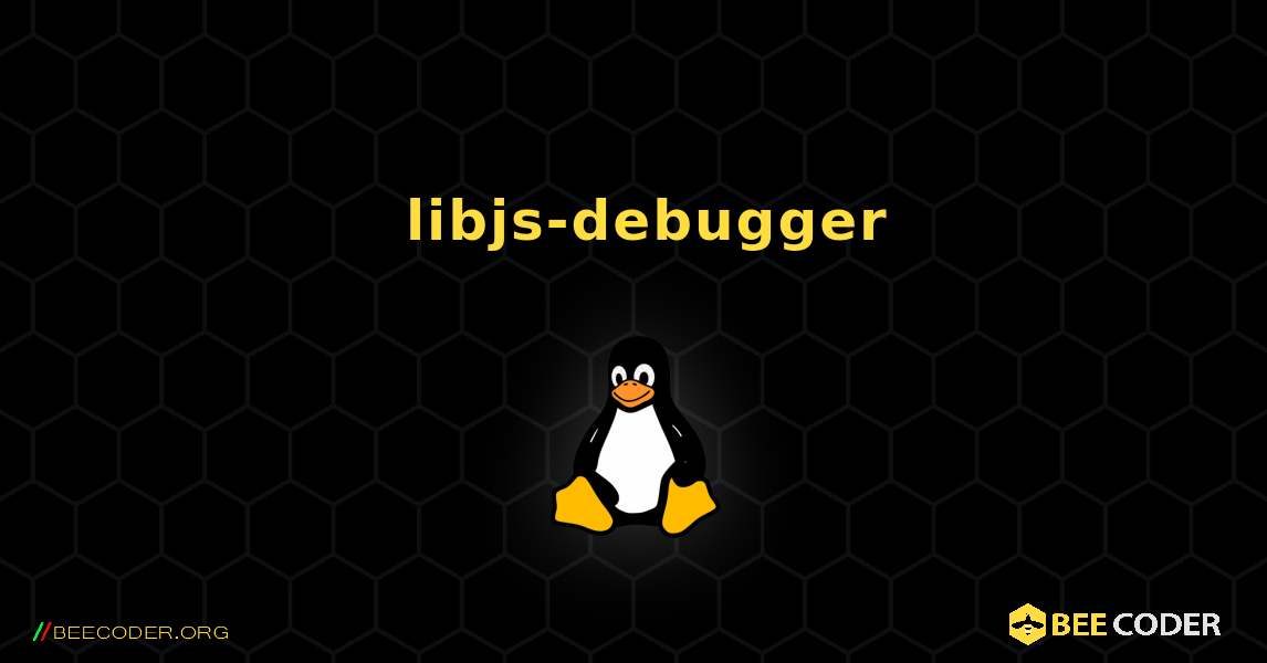 如何安装 libjs-debugger . Linux