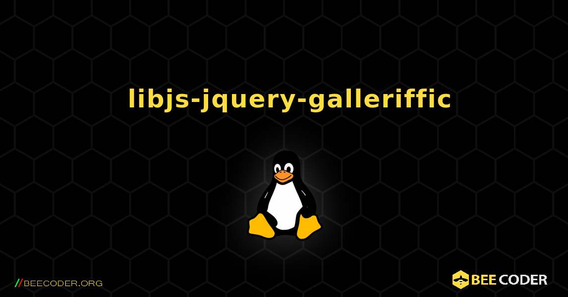 如何安装 libjs-jquery-galleriffic . Linux