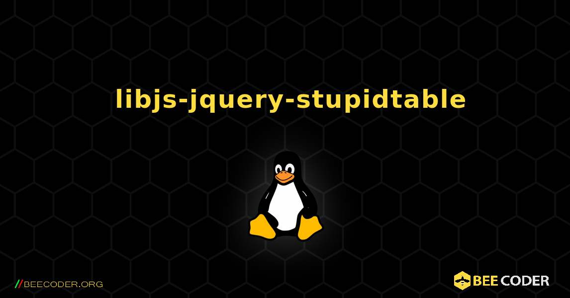 如何安装 libjs-jquery-stupidtable . Linux