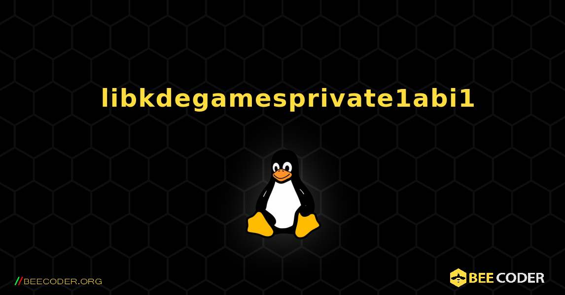 如何安装 libkdegamesprivate1abi1 . Linux