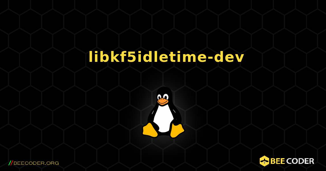 如何安装 libkf5idletime-dev . Linux