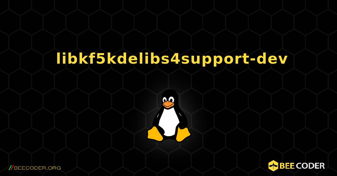 如何安装 libkf5kdelibs4support-dev . Linux