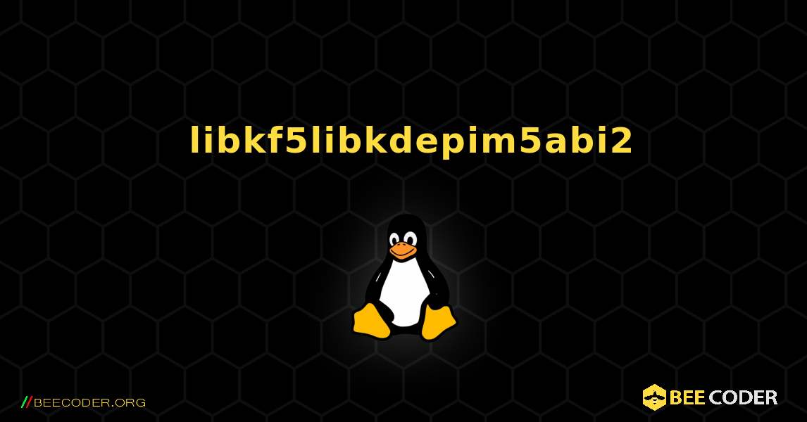 如何安装 libkf5libkdepim5abi2 . Linux