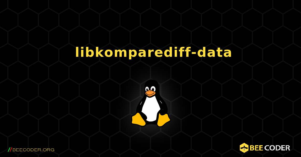 如何安装 libkomparediff-data . Linux