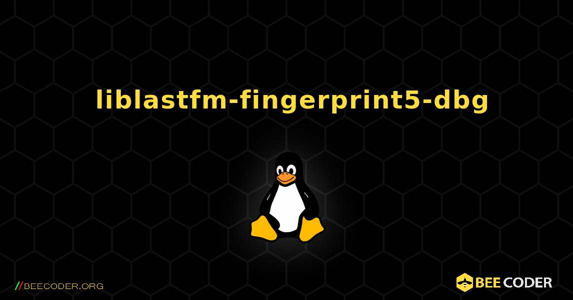 如何安装 liblastfm-fingerprint5-dbg . Linux