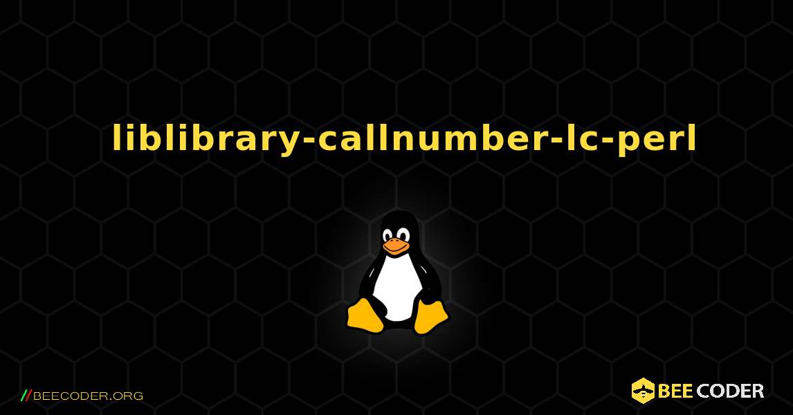 如何安装 liblibrary-callnumber-lc-perl . Linux