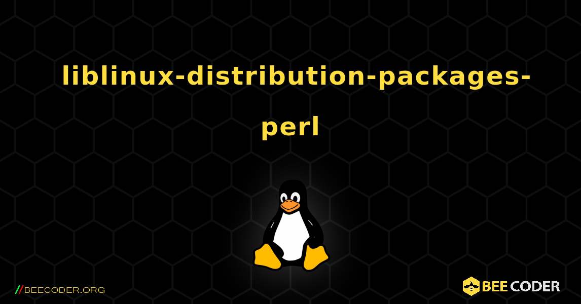 如何安装 liblinux-distribution-packages-perl . Linux