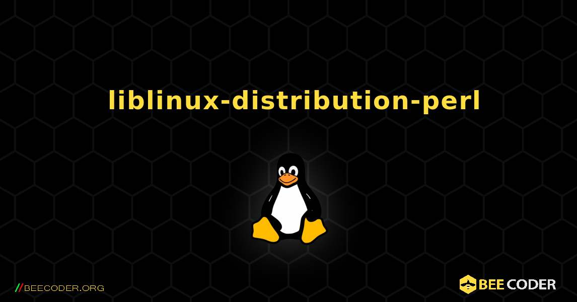 如何安装 liblinux-distribution-perl . Linux