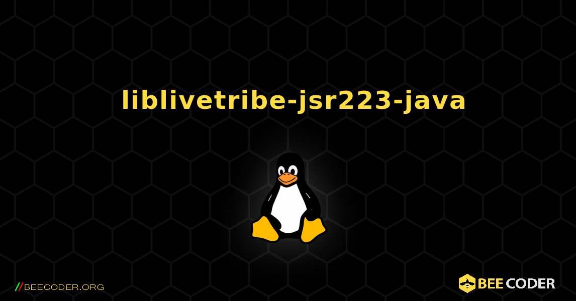 如何安装 liblivetribe-jsr223-java . Linux