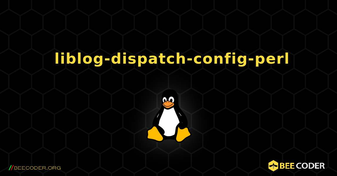 如何安装 liblog-dispatch-config-perl . Linux
