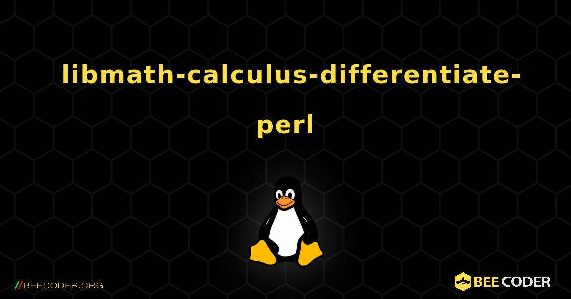 如何安装 libmath-calculus-differentiate-perl . Linux