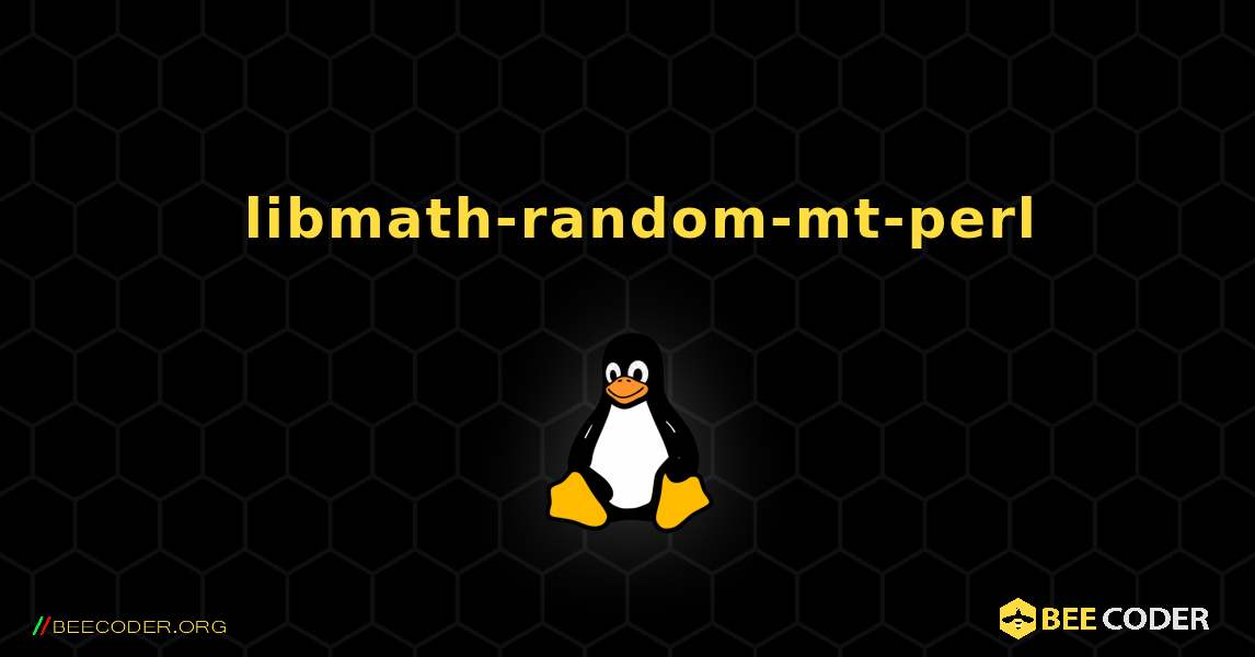 如何安装 libmath-random-mt-perl . Linux
