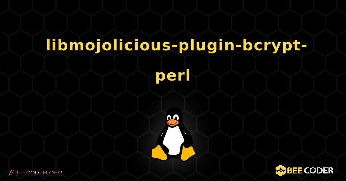 如何安装 libmojolicious-plugin-bcrypt-perl . Linux