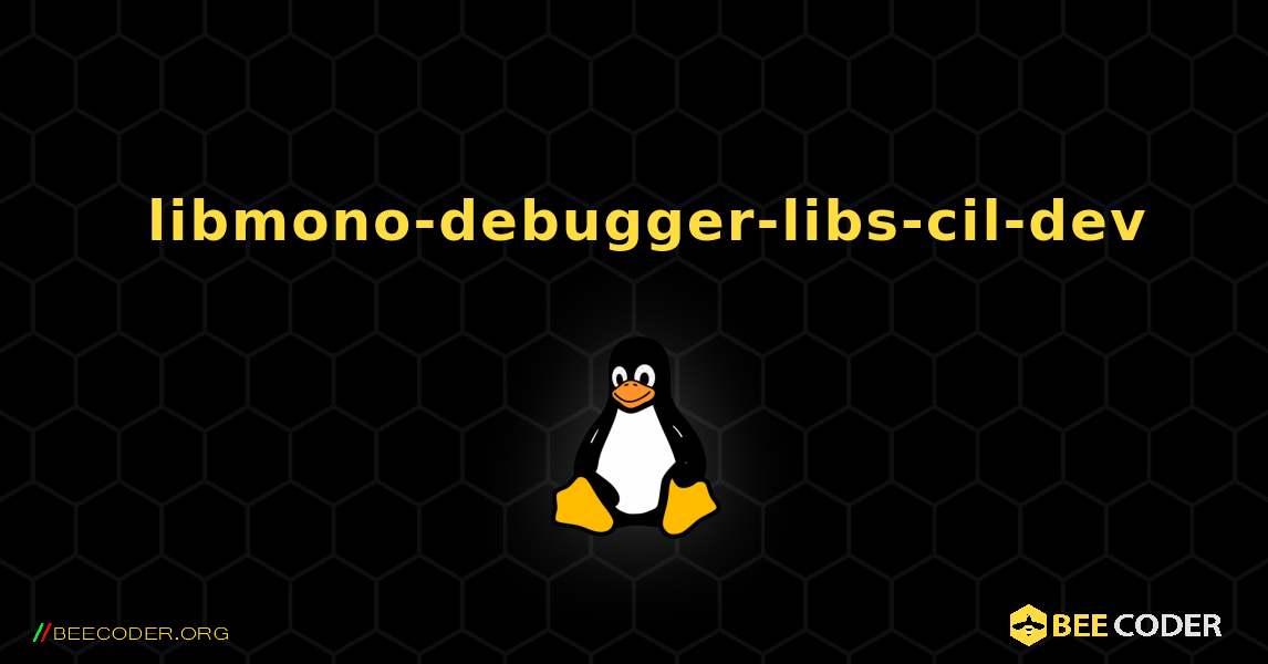 如何安装 libmono-debugger-libs-cil-dev . Linux
