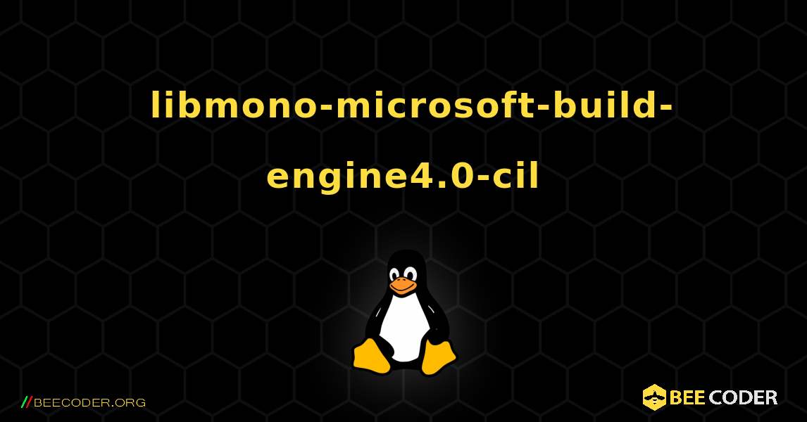 如何安装 libmono-microsoft-build-engine4.0-cil . Linux