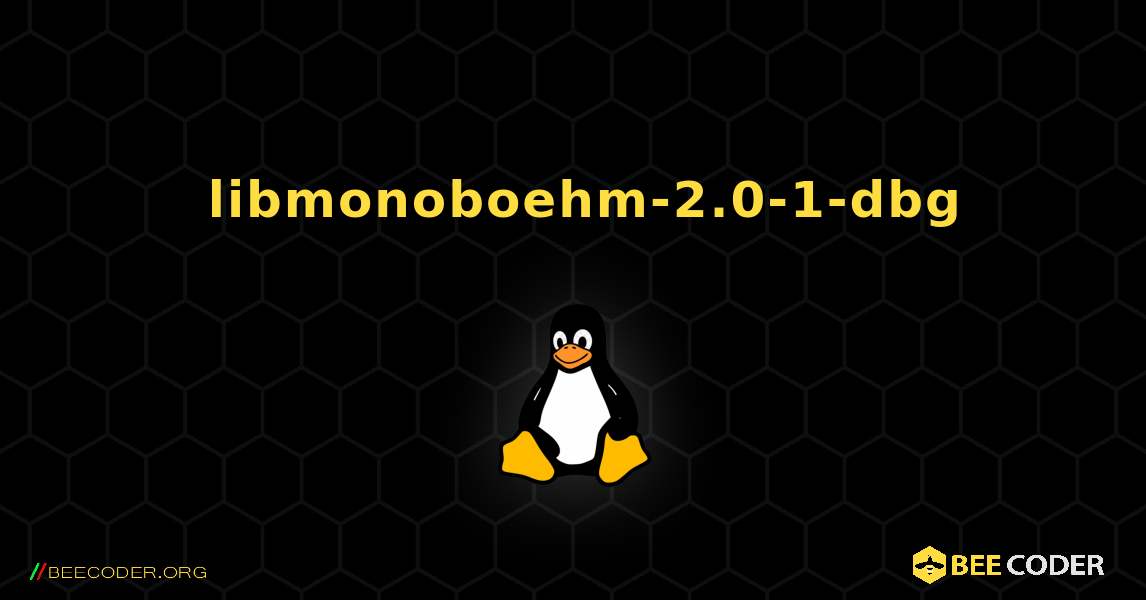 如何安装 libmonoboehm-2.0-1-dbg . Linux