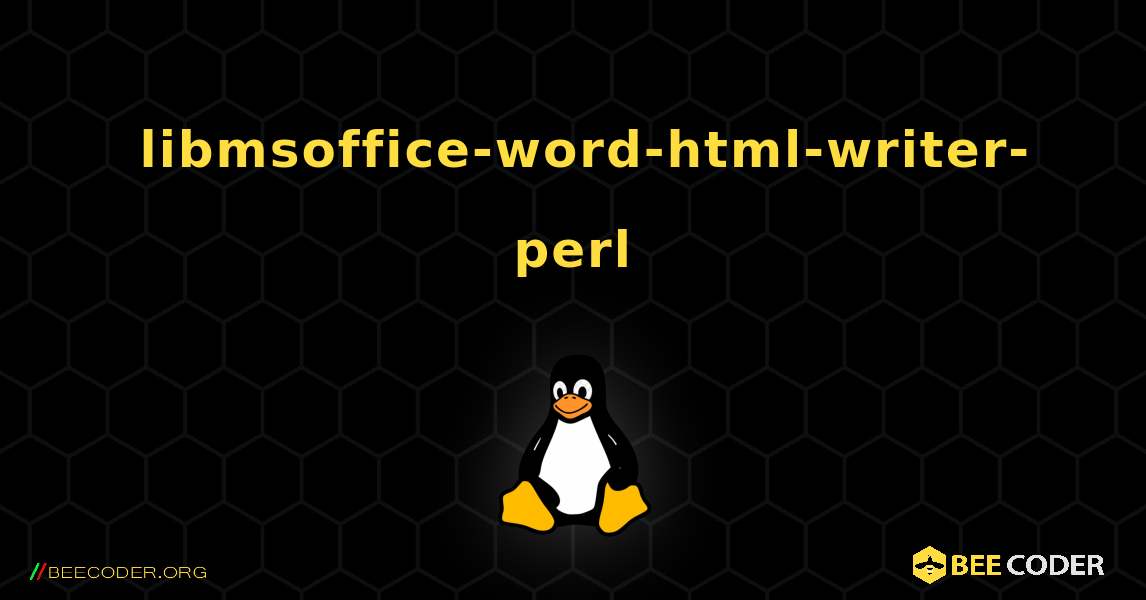 如何安装 libmsoffice-word-html-writer-perl . Linux