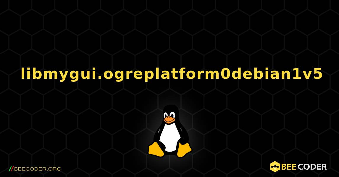 如何安装 libmygui.ogreplatform0debian1v5 . Linux