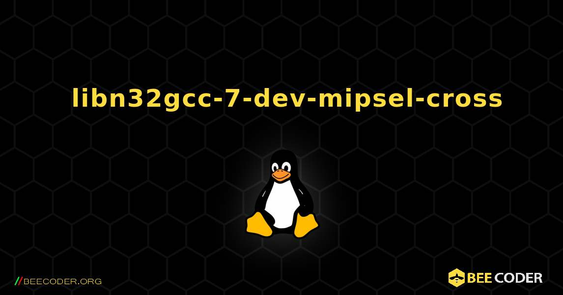 如何安装 libn32gcc-7-dev-mipsel-cross . Linux