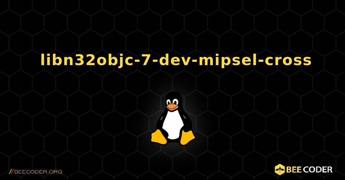 如何安装 libn32objc-7-dev-mipsel-cross . Linux