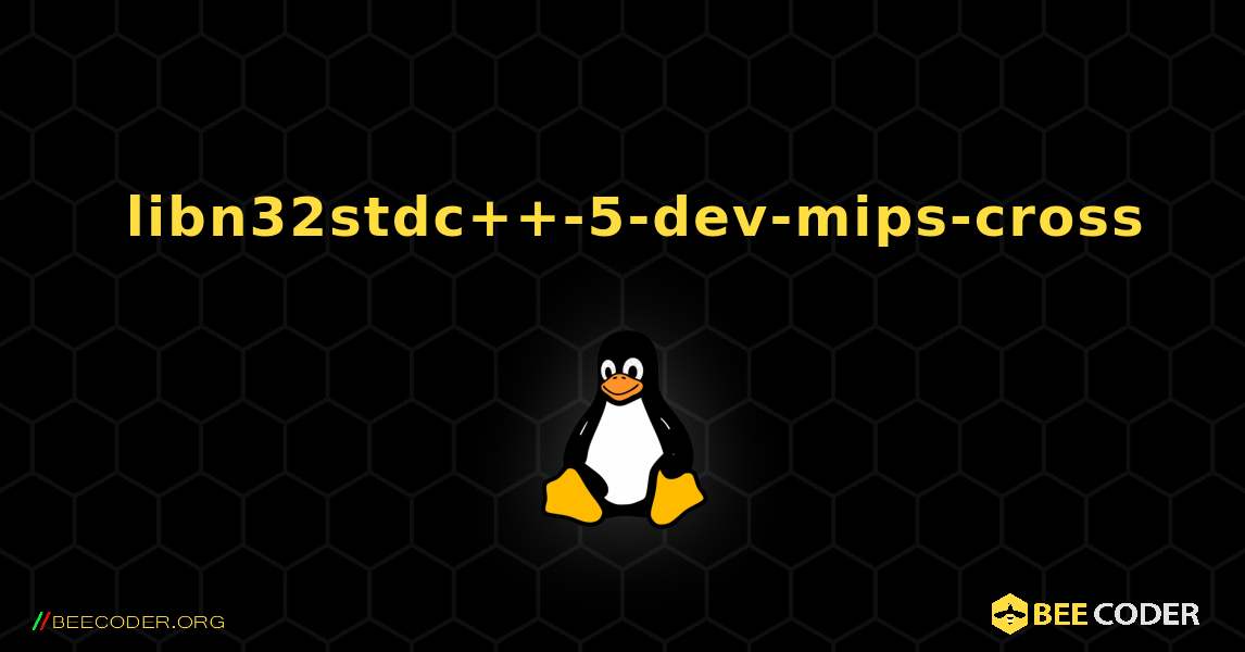 如何安装 libn32stdc++-5-dev-mips-cross . Linux