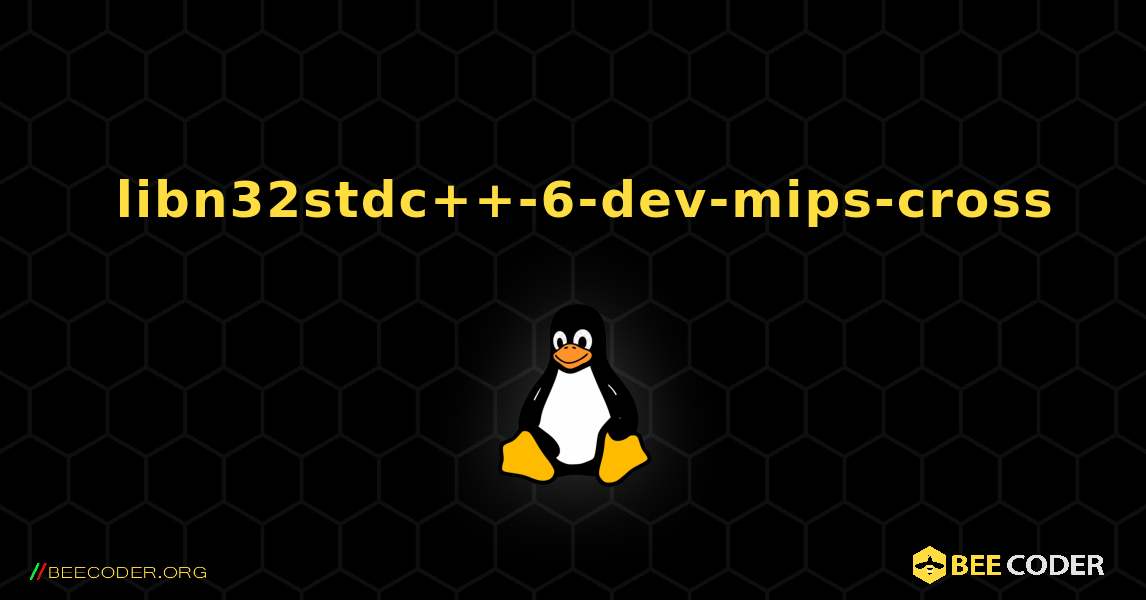 如何安装 libn32stdc++-6-dev-mips-cross . Linux