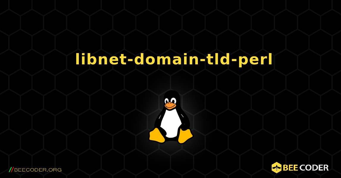 如何安装 libnet-domain-tld-perl . Linux