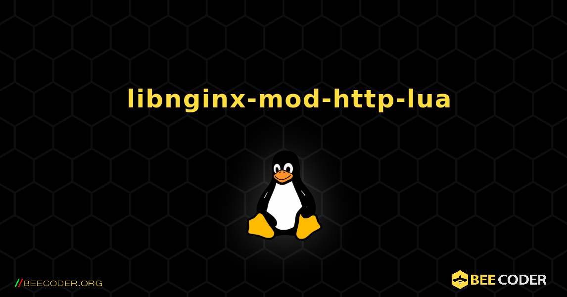 如何安装 libnginx-mod-http-lua . Linux
